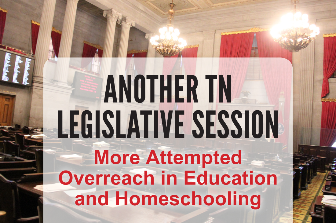 Another Legislative Session, More Attempted Government Overreach in Education and Homeschooling