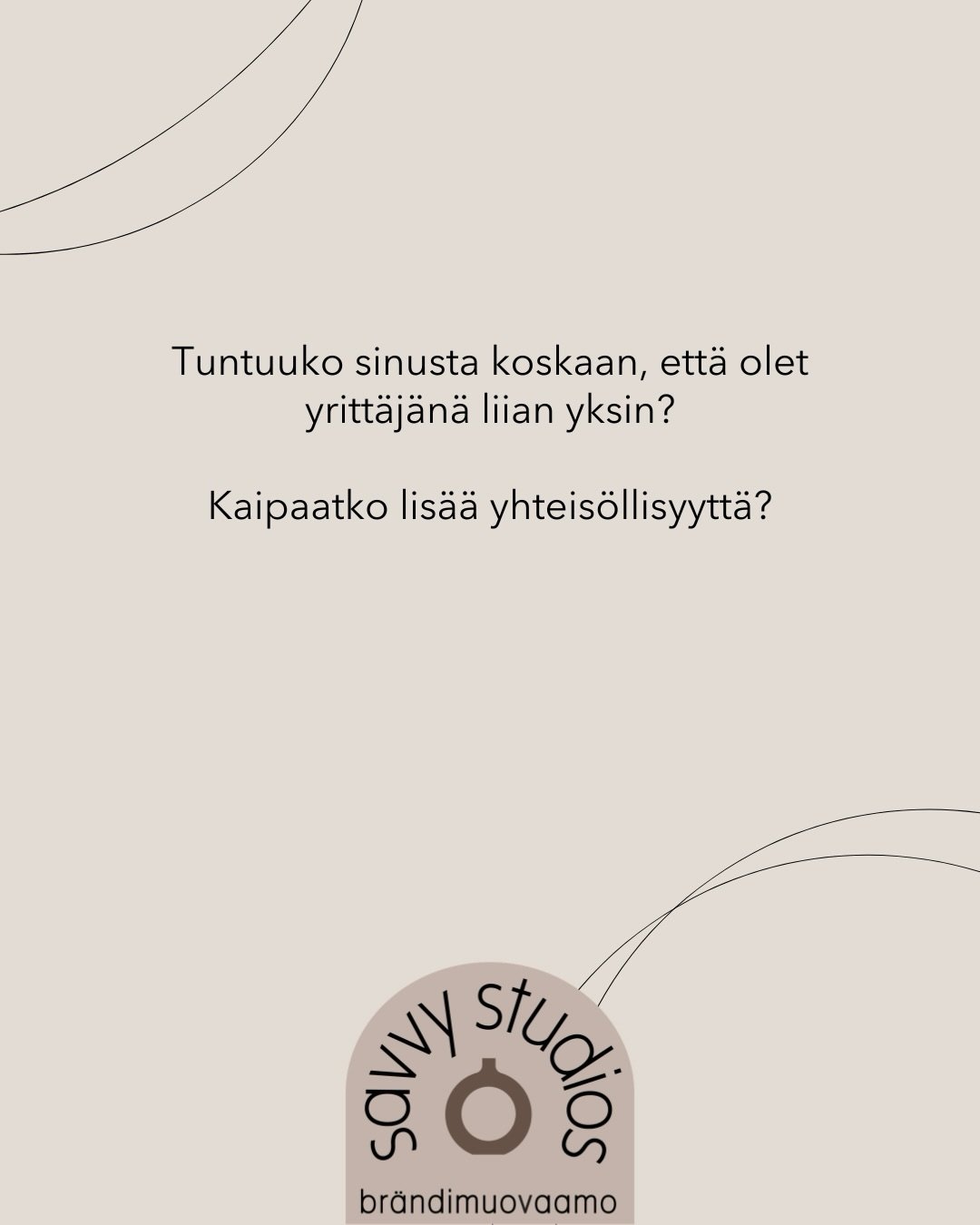 Koetko yritt&auml;j&auml;n&auml; yksin&auml;isyytt&auml;? Etsitk&ouml; omaa ty&ouml;yhteis&ouml;&auml;, inspiroivaa seuraa ja uusia mahdollisuuksia?

Meill&auml; on idea yhteis&ouml;st&auml;, joka tarjoaisi verkostoitumista, vertaistukea ja yhteisty&