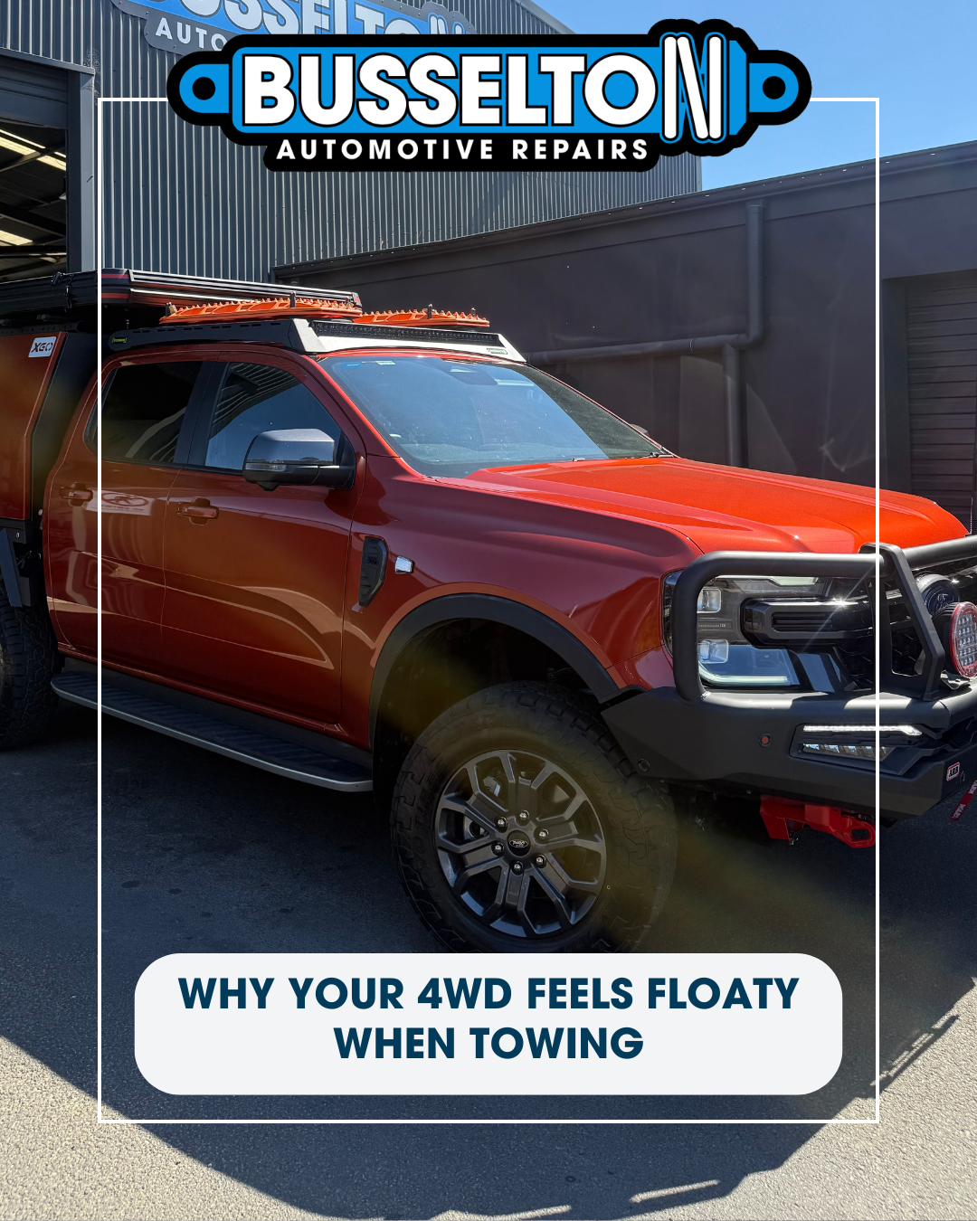 Why Your 4WD Feels Floaty When Towing