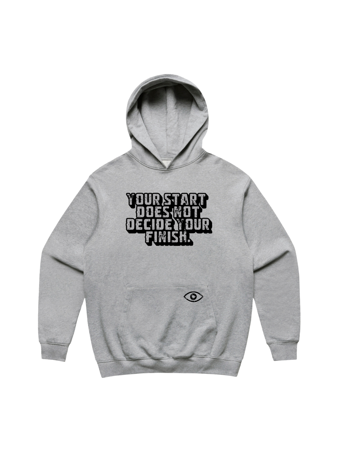 Your Start Does Not Decide Your Finish Hoodie — Grey