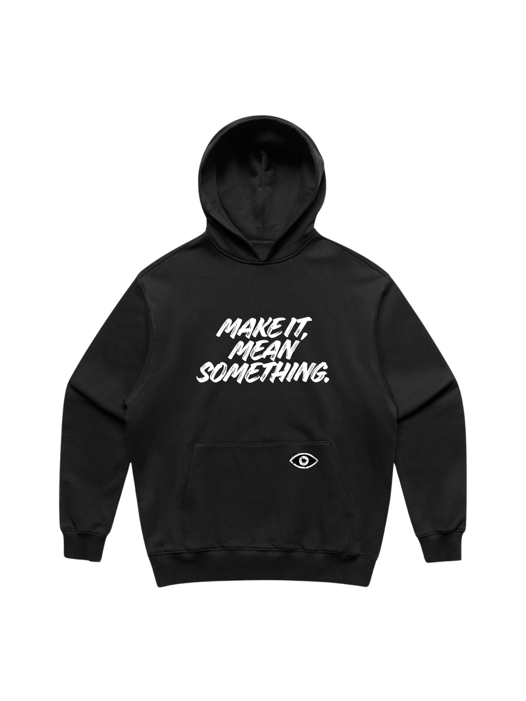 Make It Mean Something Hoodie — Black