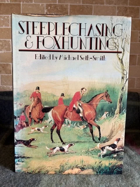 Steeplechasing & Foxhuntung - Edited by Michael Seth-Smith (1977 - First Edition)
