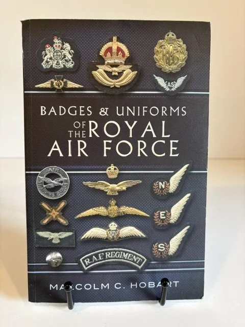 Badges & Uniforms of the Royal Air Force - Malcolm C. Hobart (2012)
