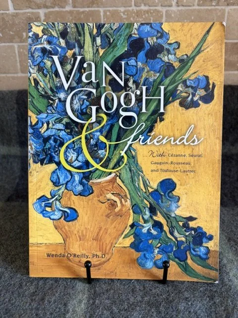 Van Gogh & Friends - Wenda O'Reilly, Ph.D (2002 - First Edition)