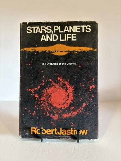 Stars, Planets and Life: The Evolution of the Cosmos - Robert Jastrow (1968 - First Edition)