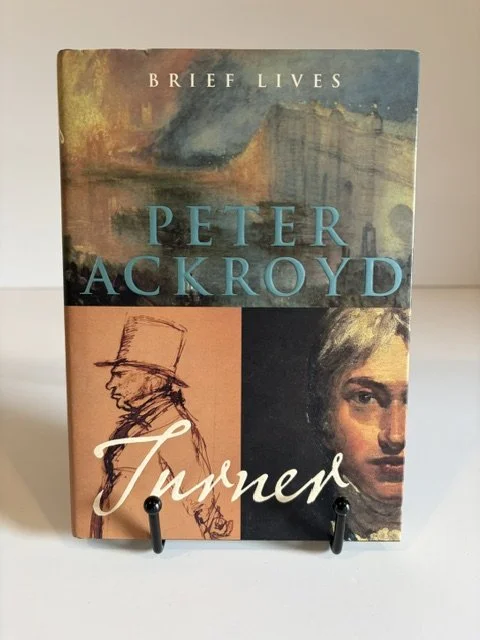 Brief Lives: Turner - Peter Ackroyd (2005 - First Edition)