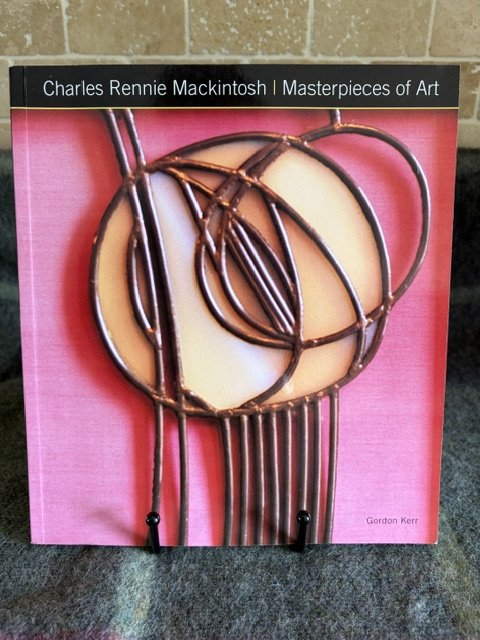 Charles Rennie Mackintosh: Masterpieces of Art - Gordon Kerr (2014 - First Edition)