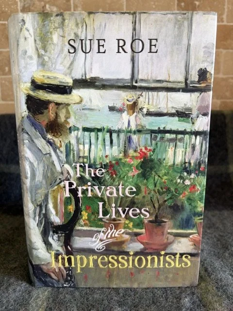 The Private Lives of the Impressionists - Sue Roe (2006 - First Edition)