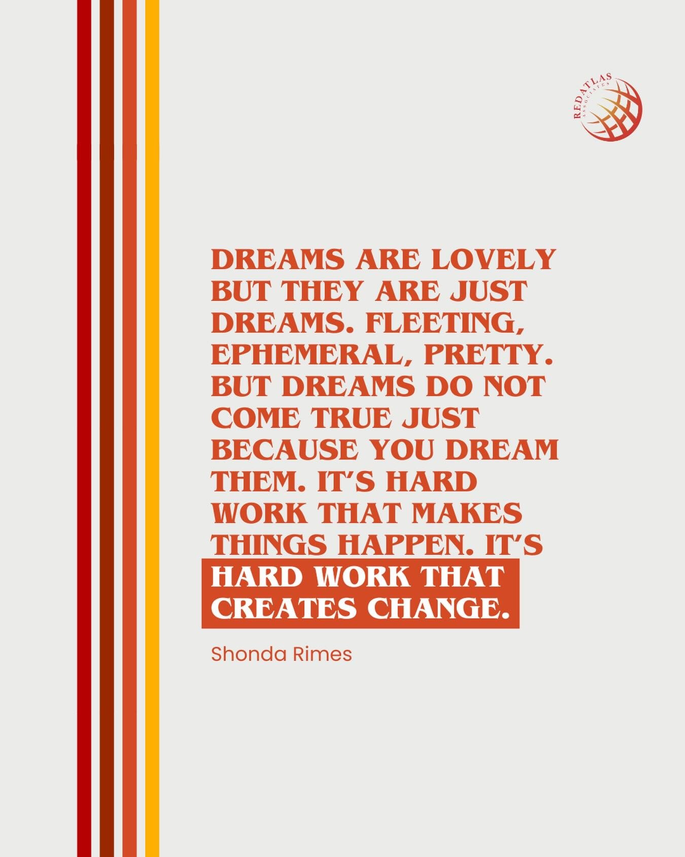 Dreams are just an idea. They are nothing other than that. The person with those dreams can decide to keep them in their mind or take action to go make those dreams happen. Two choices, two different outcomes, only one choice will make you happy. 
.
