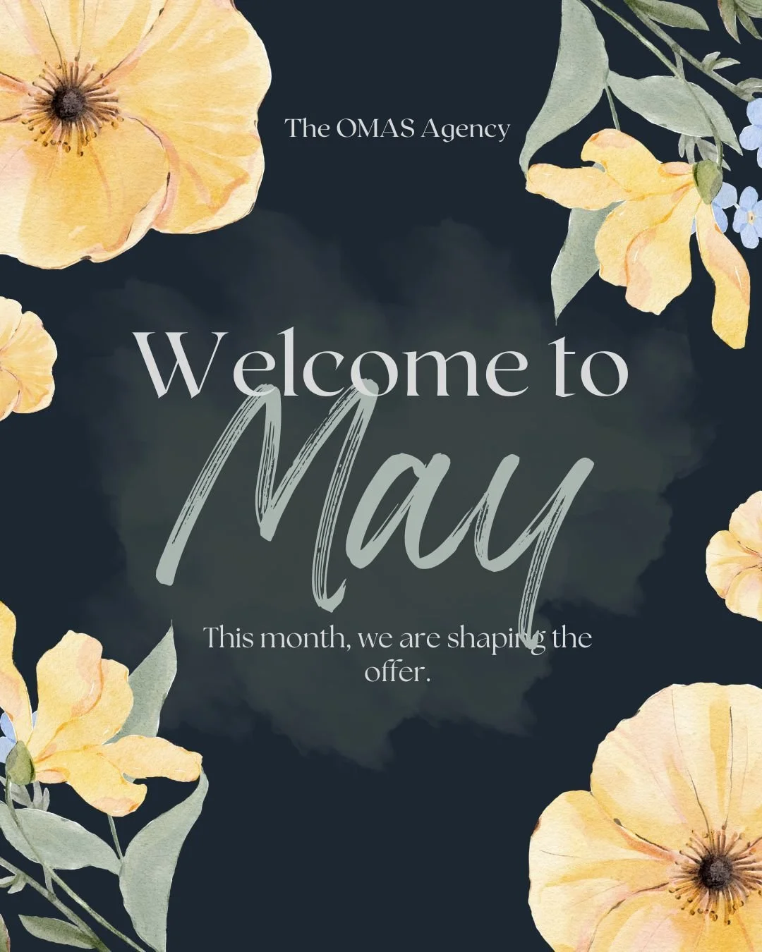 Welcome to May.

Spring is fully awake now, and there is something about this part of the year that asks us to look at what is growing, what needs tending, and what may need to be shaped with a little more intention.

For The OMAS Agency, May is cent