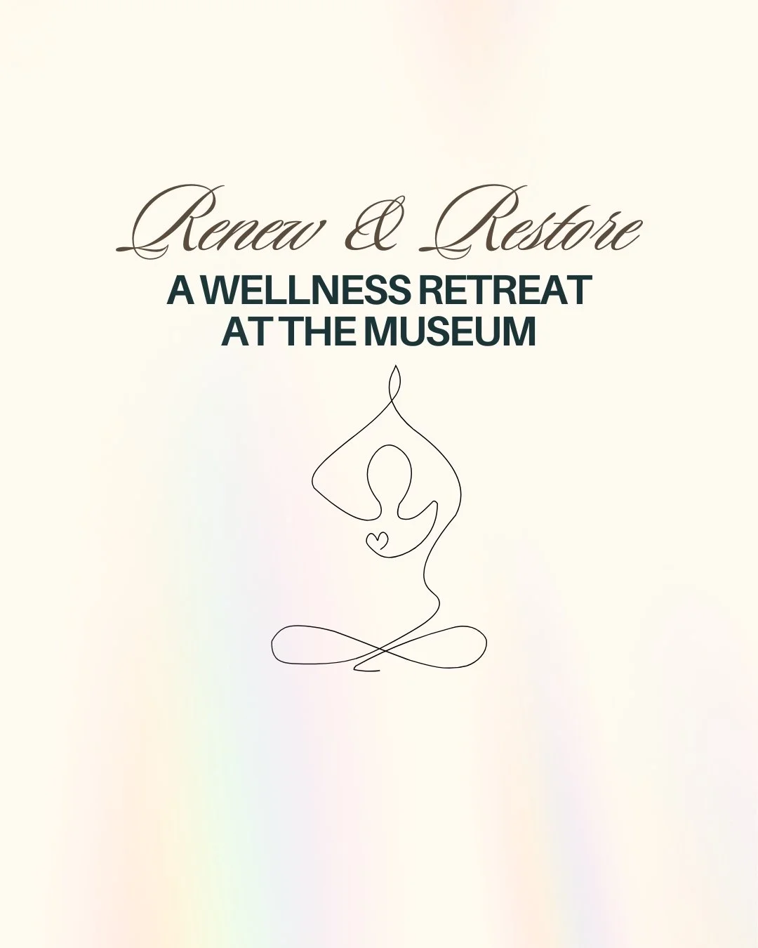 Renew & Restore - A Wellness Retreat at the Museum