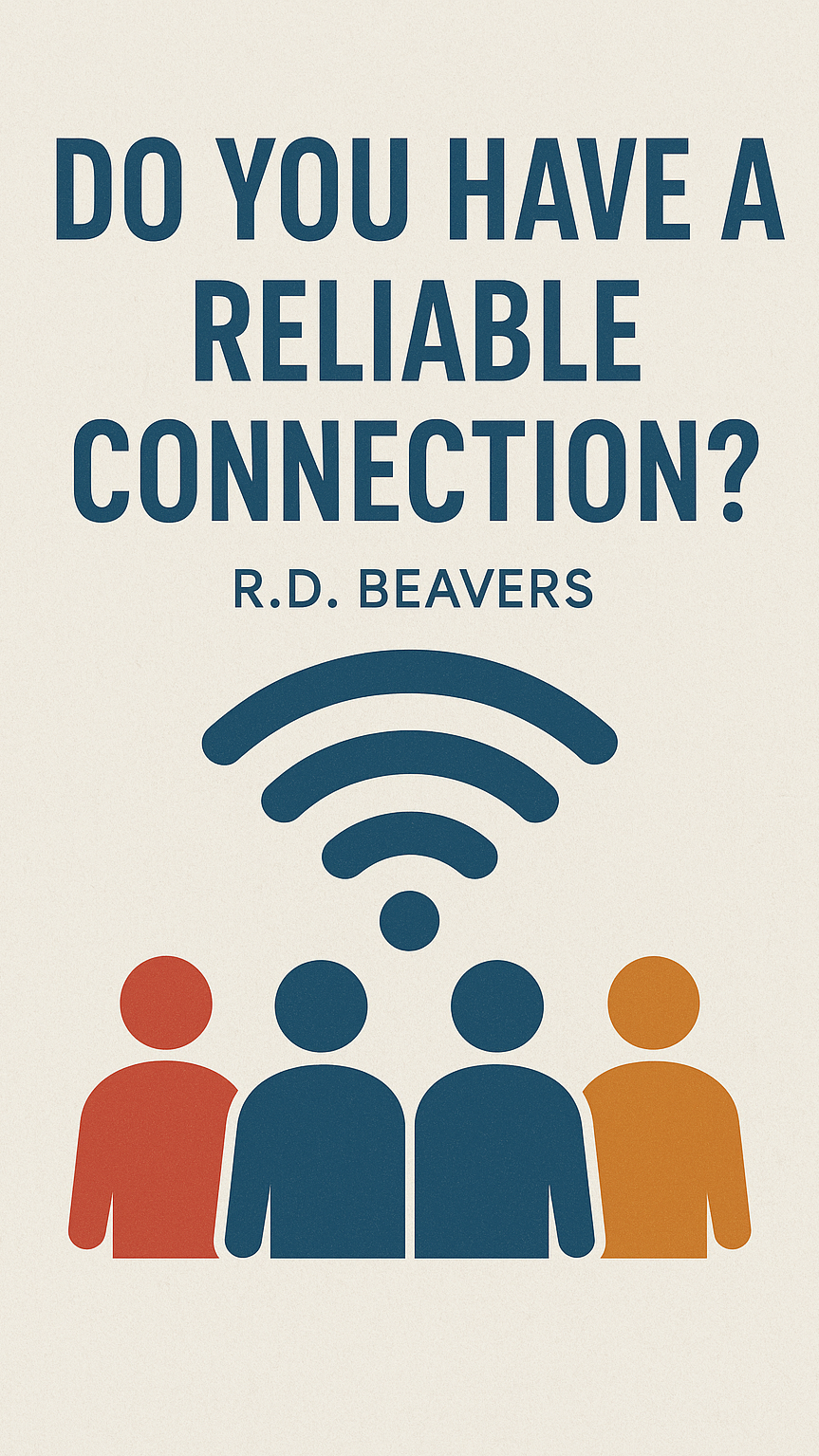 Do You Have A Reliable Connection?