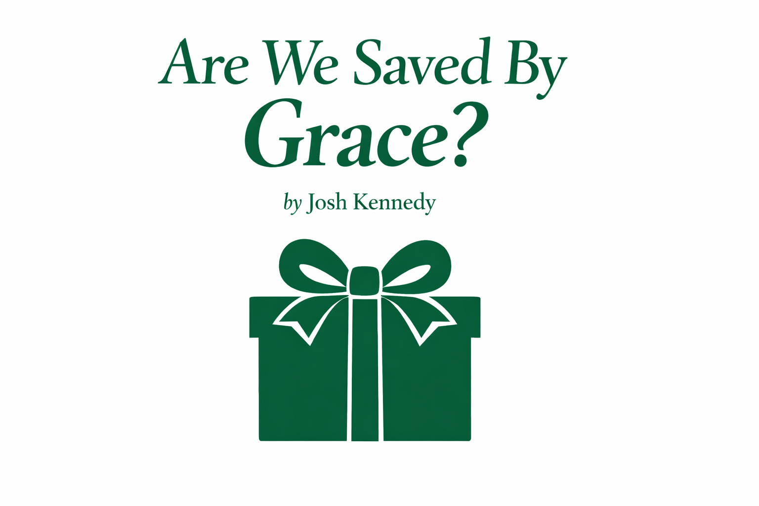 Are We Saved By Grace?