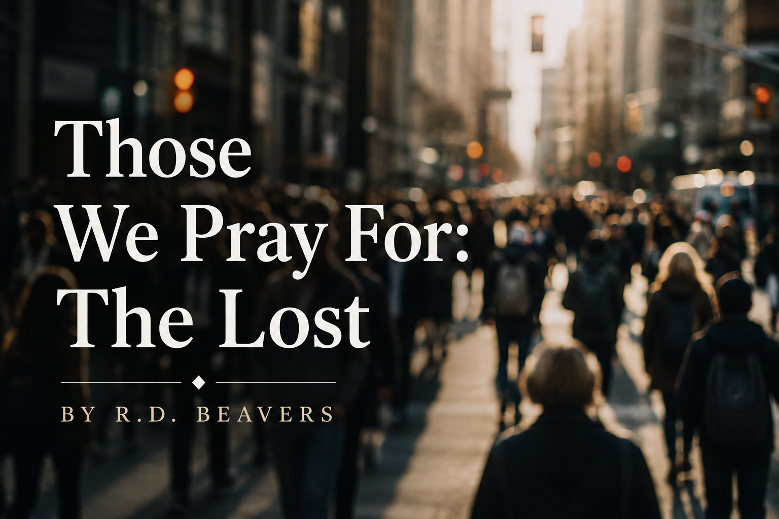 Those We Pray For: The Lost