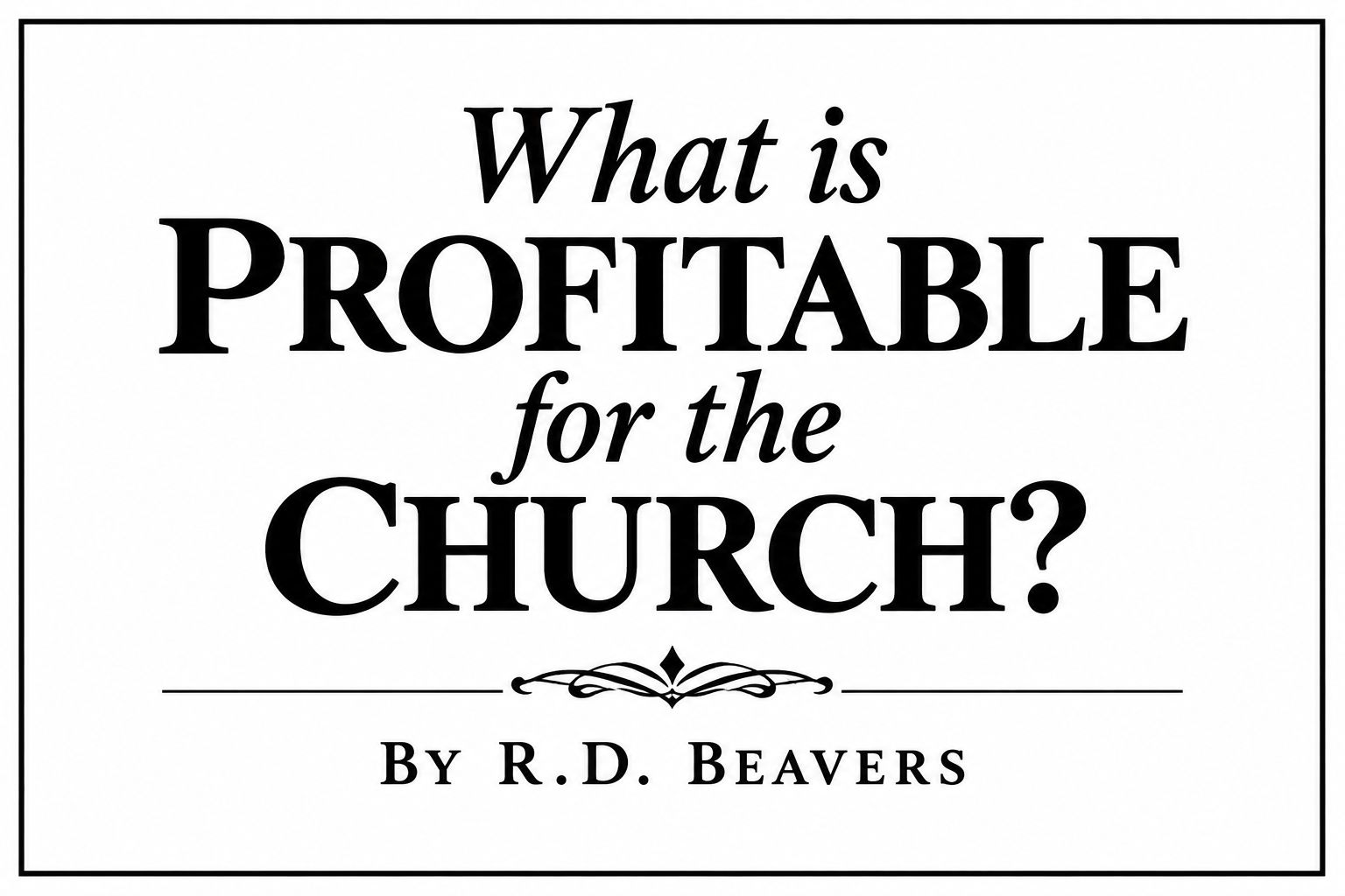 What is Profitable for the Church?