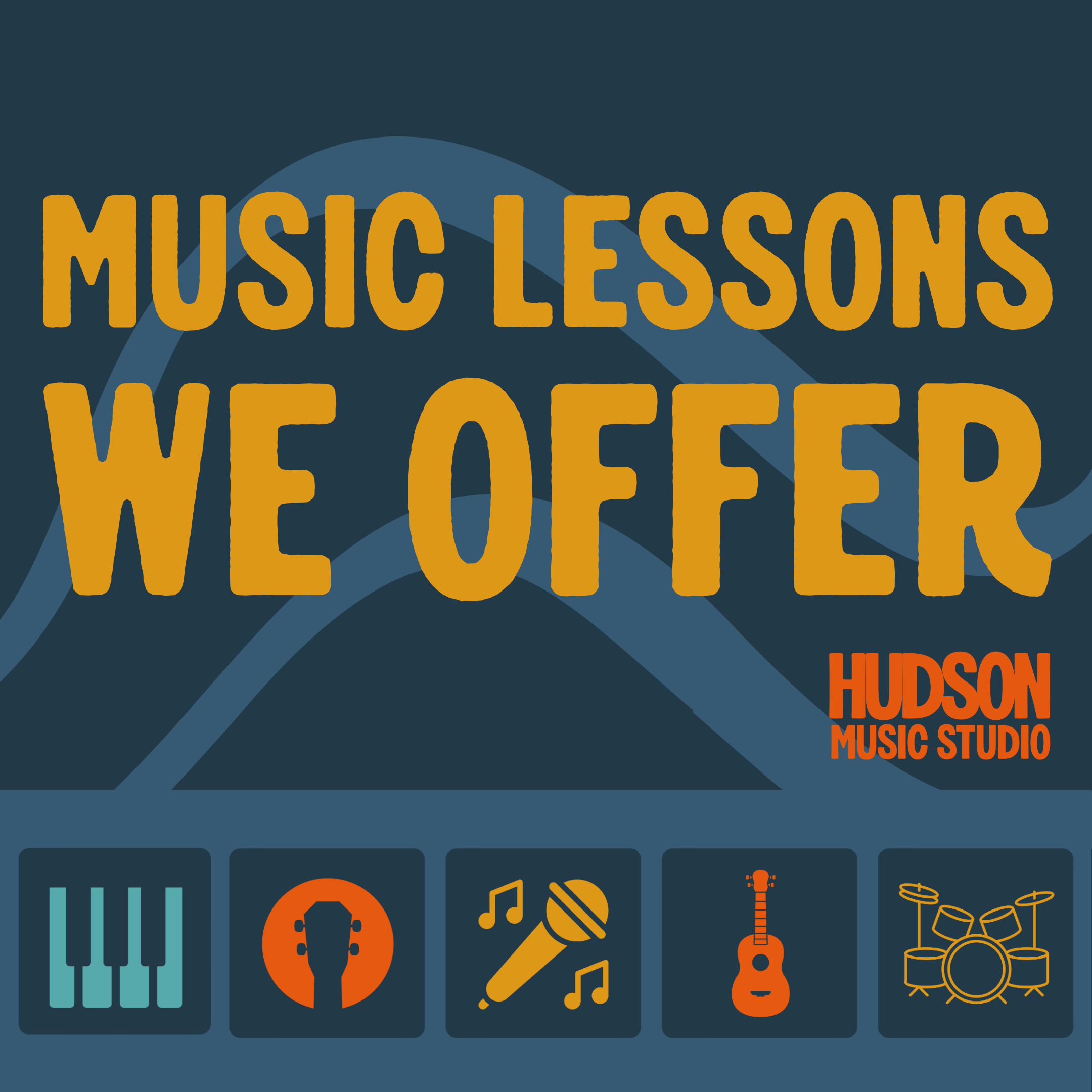 Graphic with large yellow text saying 'Music Lessons We Offer' and smaller red text 'Hudson Music Studio'. Background features abstract blue shapes. Bottom row of icons includes a keyboard, headphones, microphone with music notes, guitar, and drums.