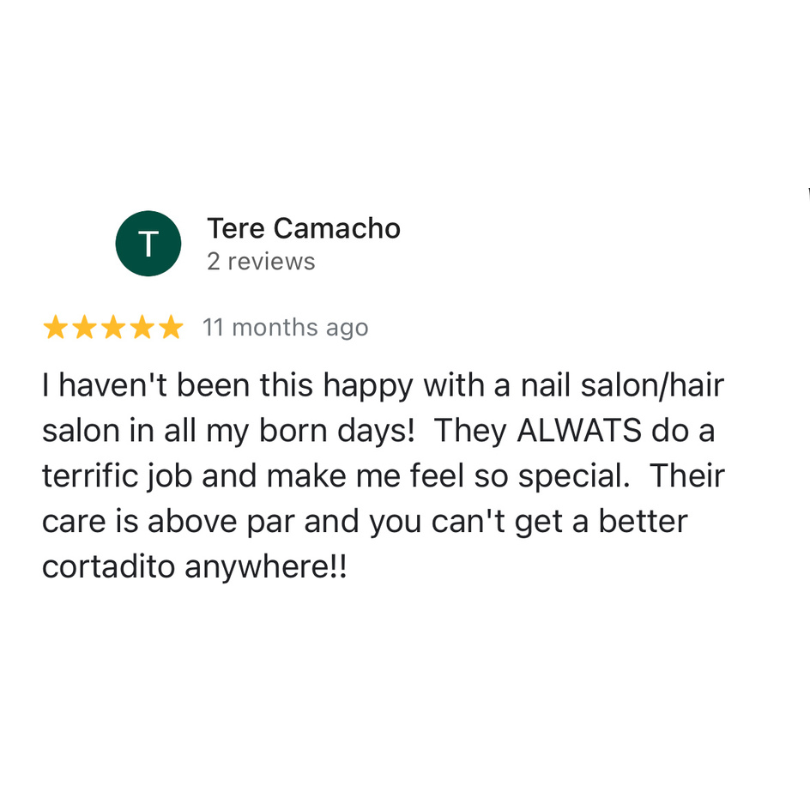 Screenshot of a 5-star Google review by Tere Camacho. The review praises a nail salon/hair salon for excellent service, stating they always make the reviewer feel special and mentioning their superior cortadito.