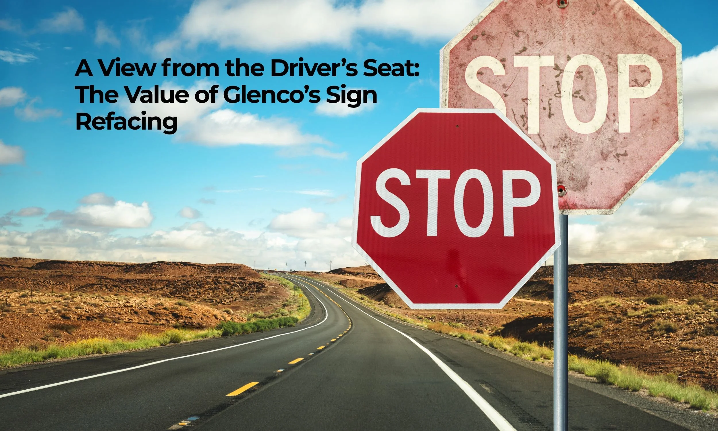 From the Driver’s Seat:&nbsp; Do More for Less...The Value of Glenco’s Sign Refacing