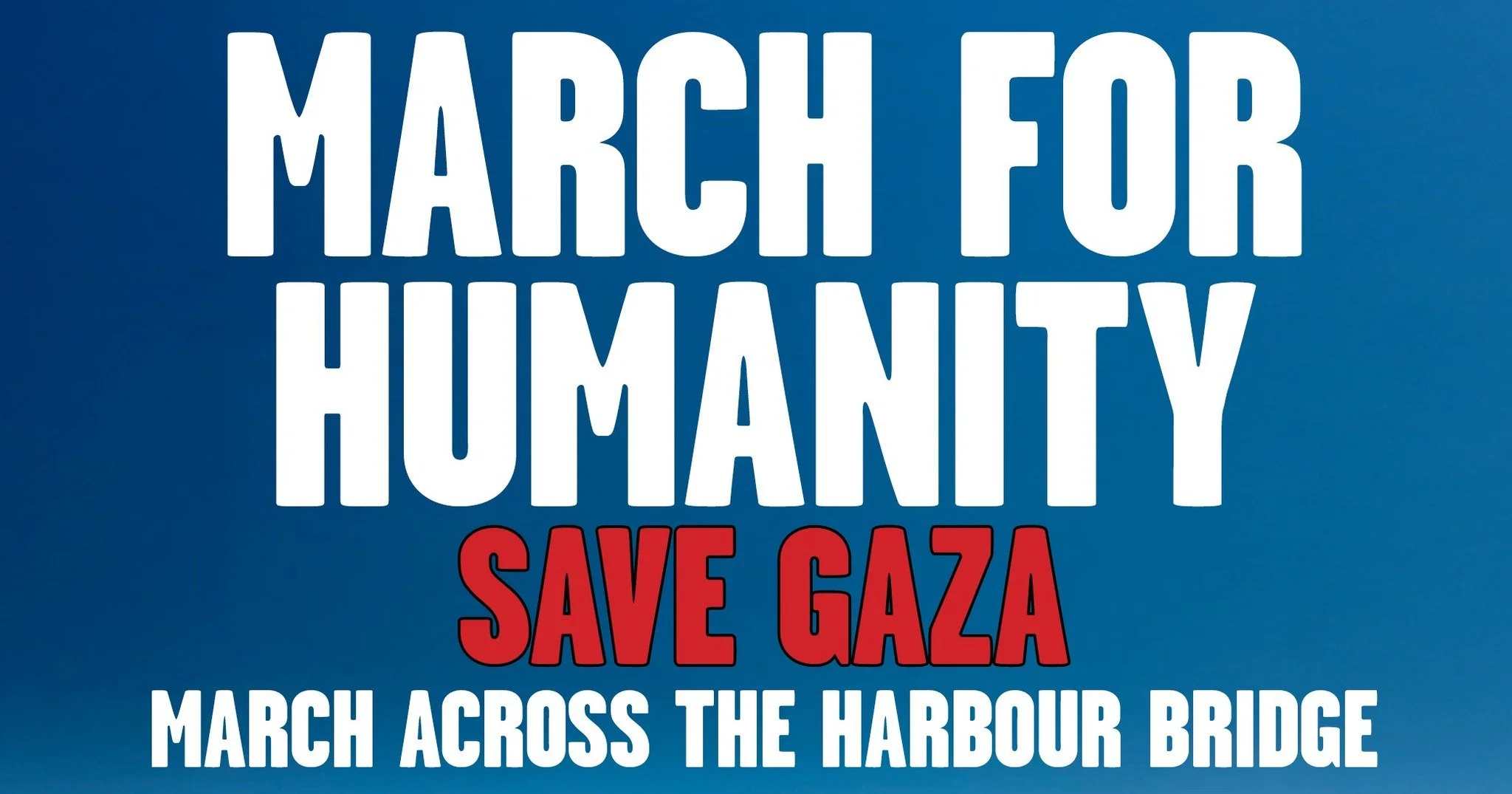 March for Humanity across the Sydney Harbour Bridge. Save Gaza!