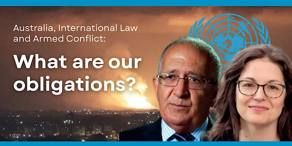 Australia, International Law and Armed Conflict: What are our obligations?