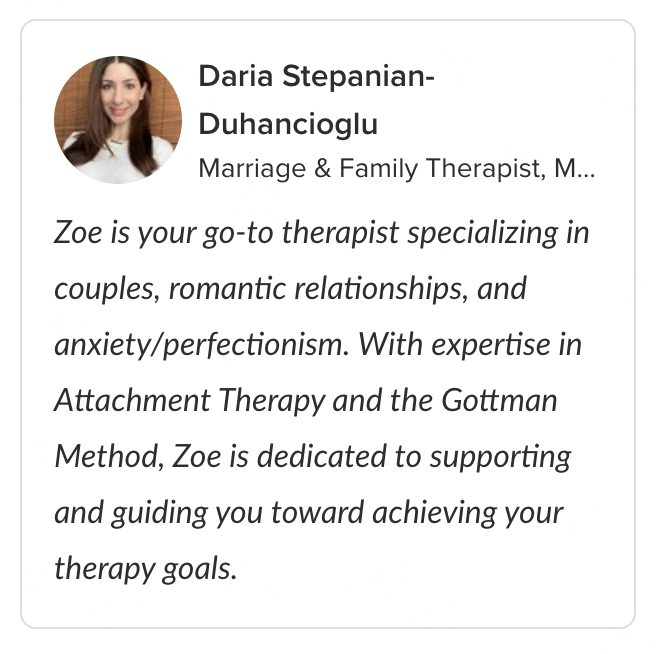 Zoe Spears LMFT attachment based and Gottman Method couples therapist specializing in romantic relationships anxiety and perfectionism offering online therapy in California