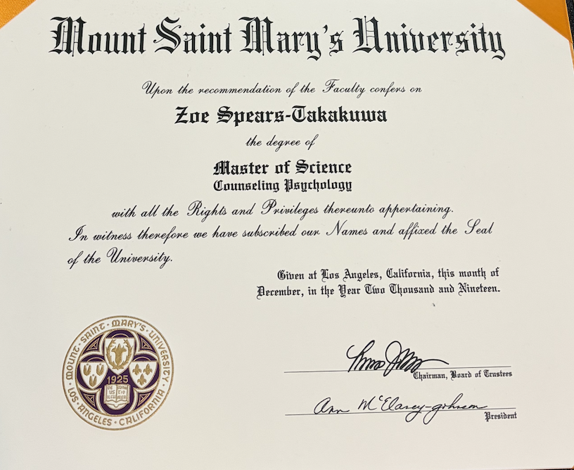 Master of Science in Counseling Psychology degree from Mount Saint Mary’s University Los Angeles earned by Zoe Spears, licensed marriage and family therapist in California
