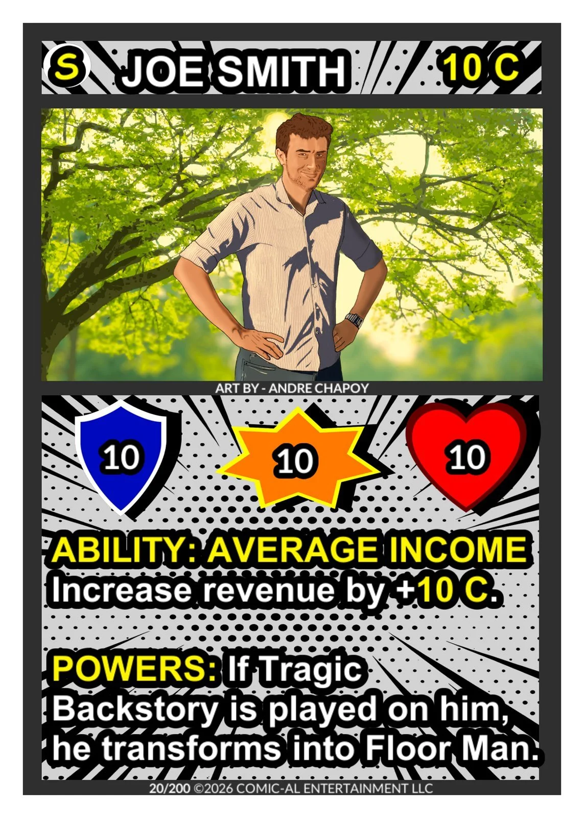 Joe Smith card from COMIC-AL, a funny superhero card game. An ordinary man stands in a sunlit park, with 10 shield, 10 attack, 10 health and his Average Income ability that raises revenue. Art by Andre Chapoy.