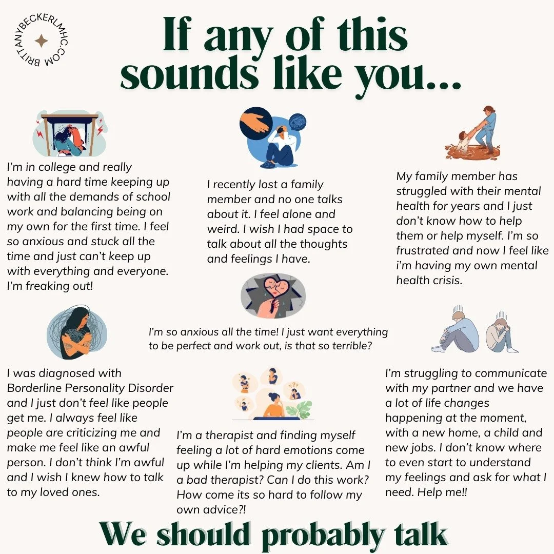 Can you relate to any of these? If so! Let's chat! Email me to schedule a free consultation at bbeckerpsychotherapy@gmail.com