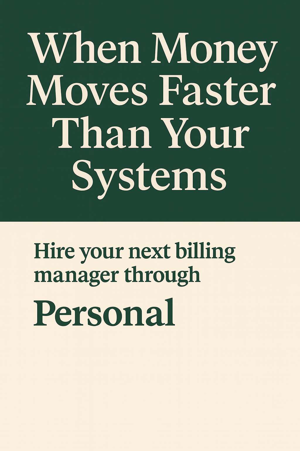 When Money Moves Faster Than Your Systems: Why Small Businesses Need a Billing Manager