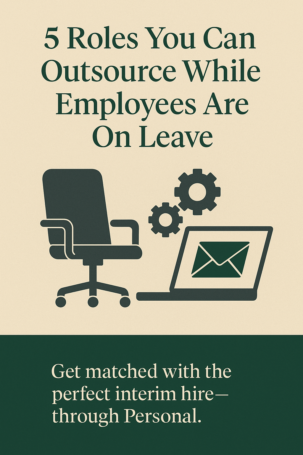 5 Roles You Can Outsource While Employees Are On Leave