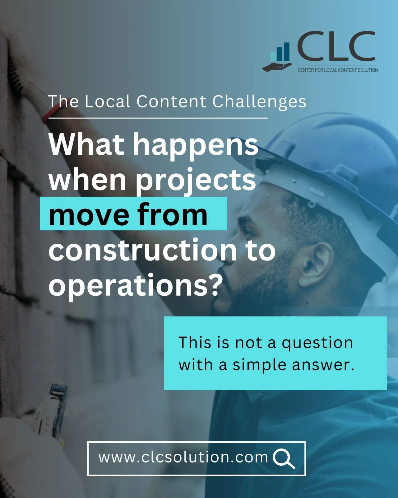 Local Content Challenges: From Construction to Operations in Mega-Projects