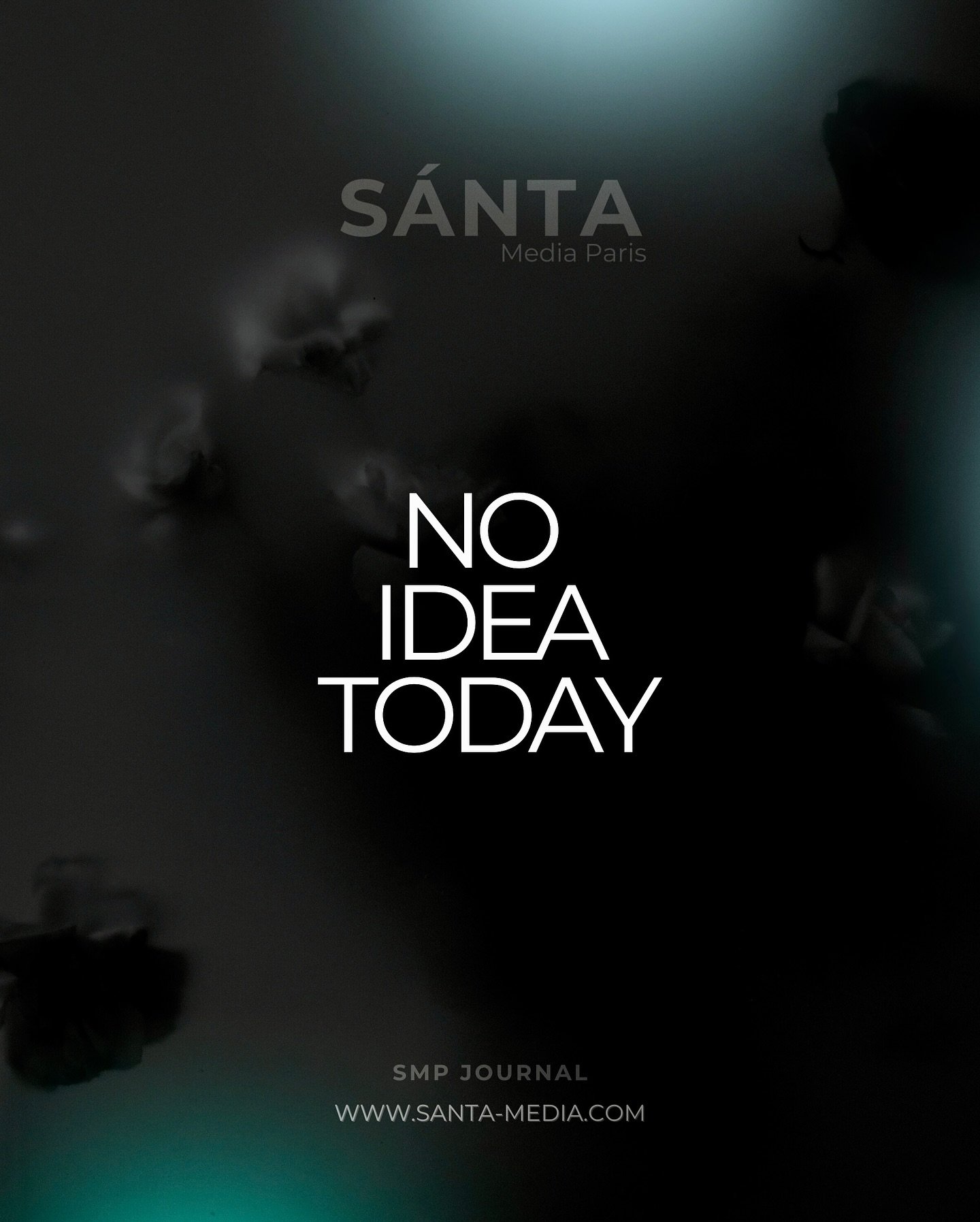 #smp #smpjournal #noidea #santamediaparis