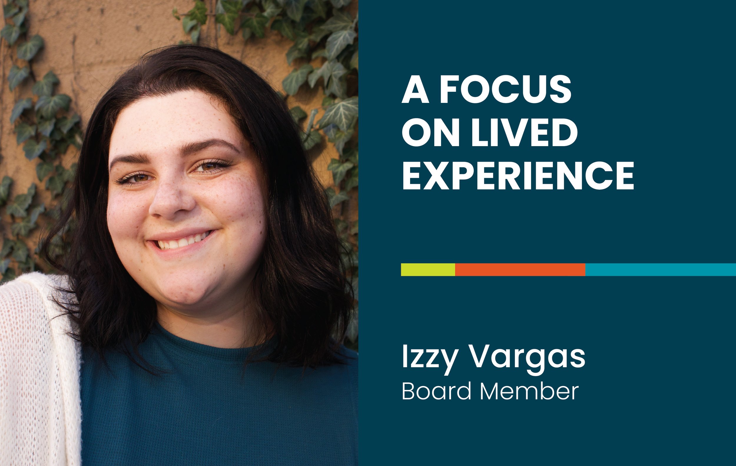 A Focus on Lived Experience: Izzy Vargas