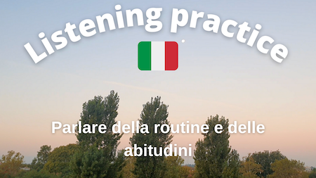 How to talk about routine and habits in Italian