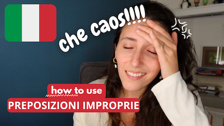 Italian listening practice - preposizioni improprie