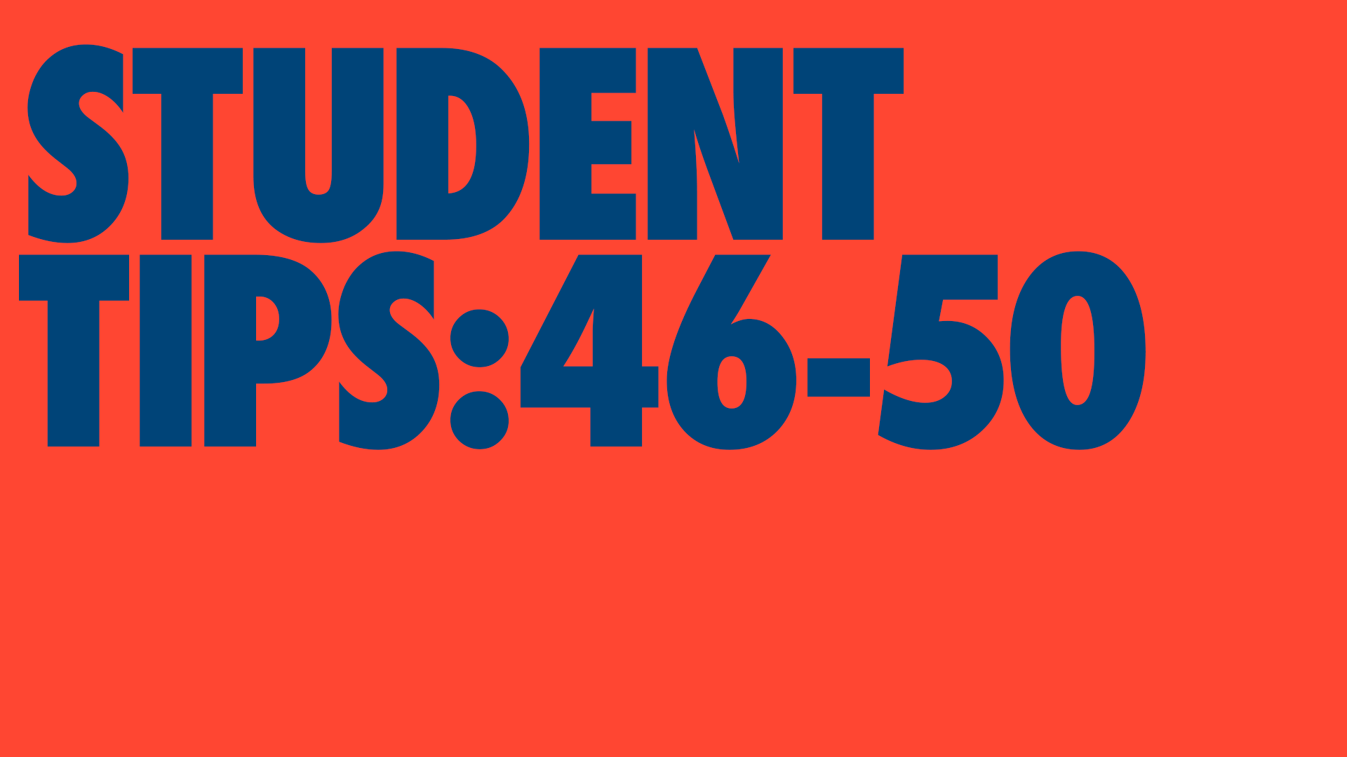 Student tips // 46-50. 