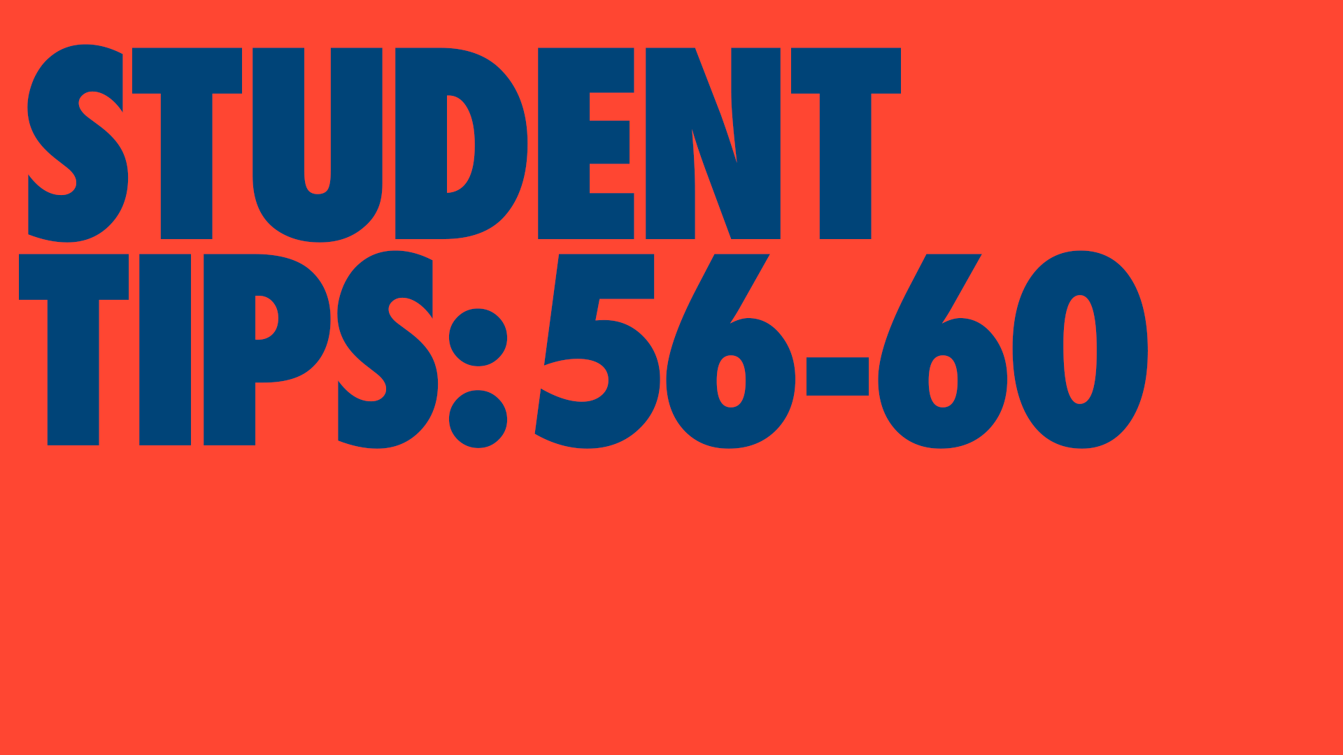 Student tips // 56-60.