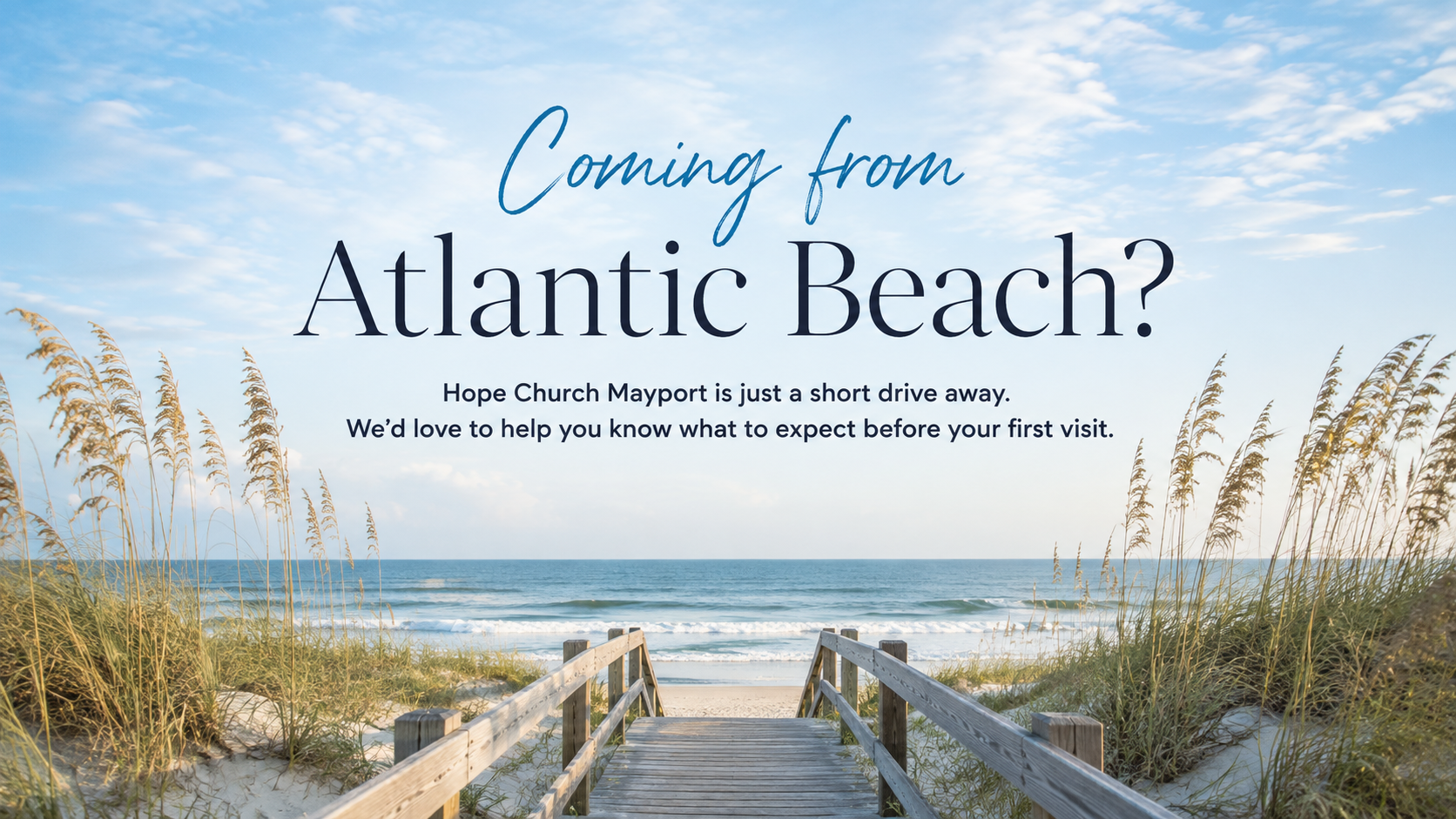 Coming from Atlantic Beach? Hope Church Mayport is just a short drive away. Learn what to expect before your first visit.