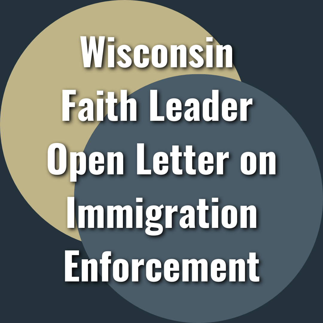 Wisconsin Faith Leader Open Letter on Immigration Enforcement