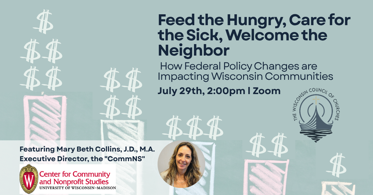 Feed the Hungry, Care for the Sick, Welcome the Neighbor: How Federal Budget Changes are Impacting Wisconsin Communities