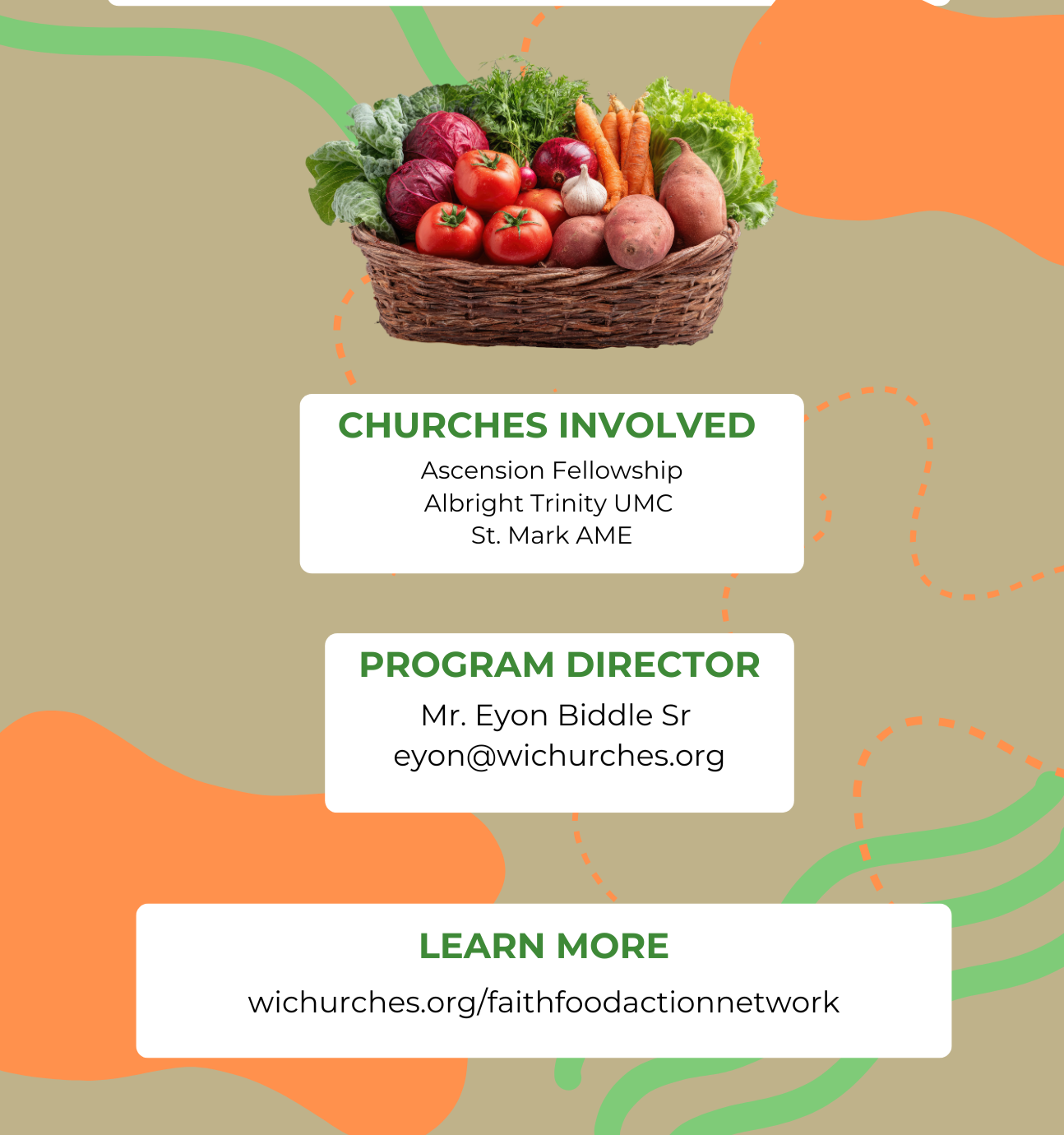 Churches Involved: Ascension Fellowship, Albright Trinity UMC, St. Mark AME. Program Director Mr. Eyon Biddle Sr., eyon@wichurches.org.  Learn more: wichurches.org/FaithFoodActionNetwork