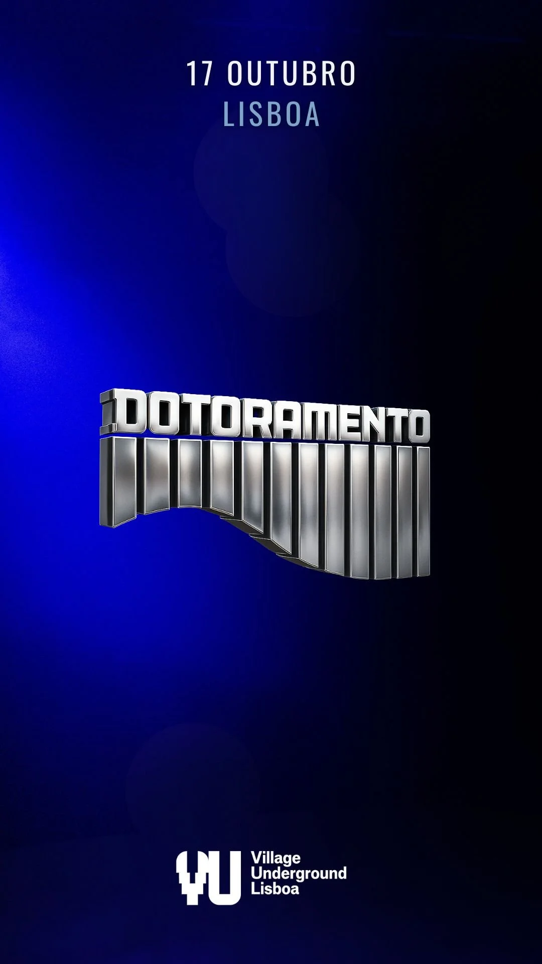 DOTORAMENTO X VILLAGE UNDERGROUND LISBOA