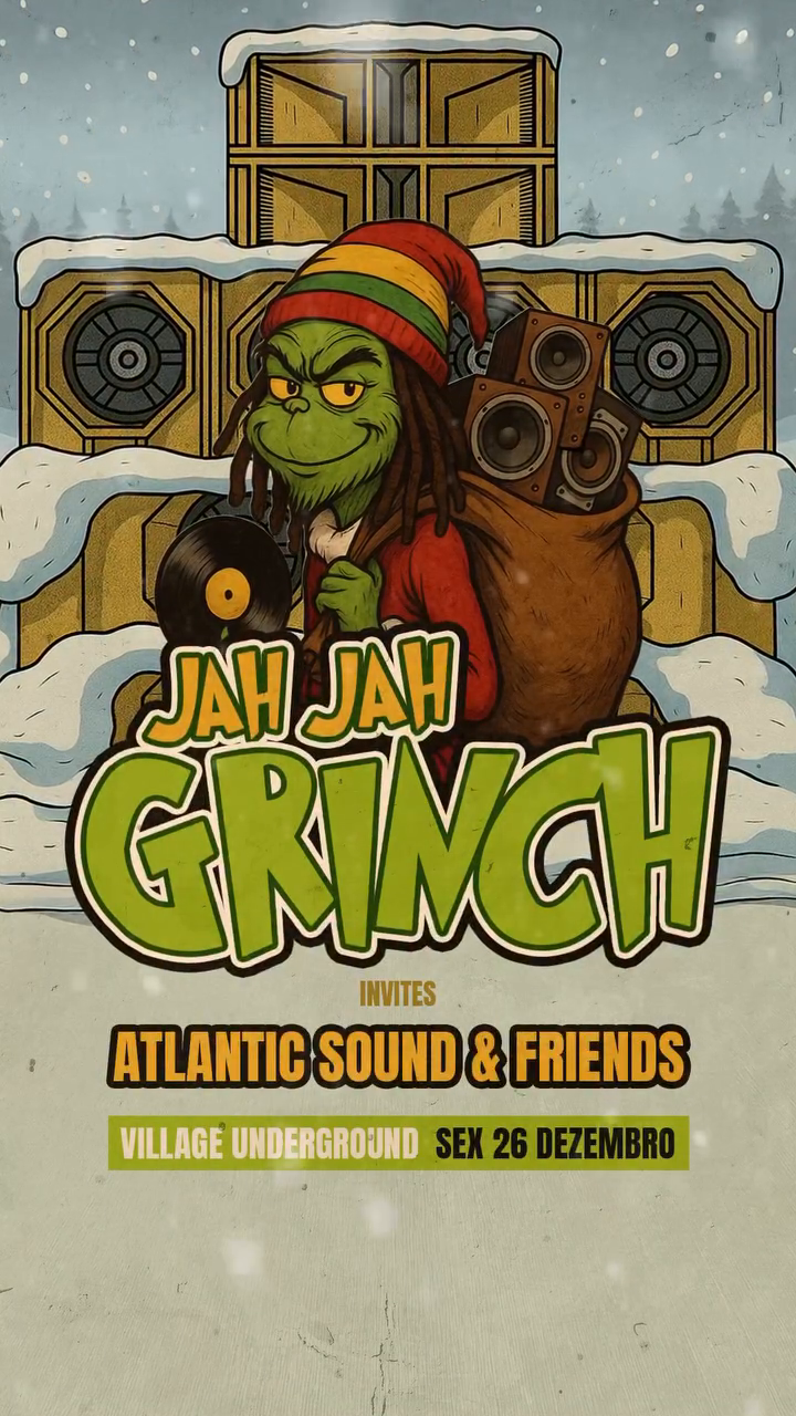 JAH JAH GRINCH CONVIDA ATLANTIC SOUND &amp; FRIENDS