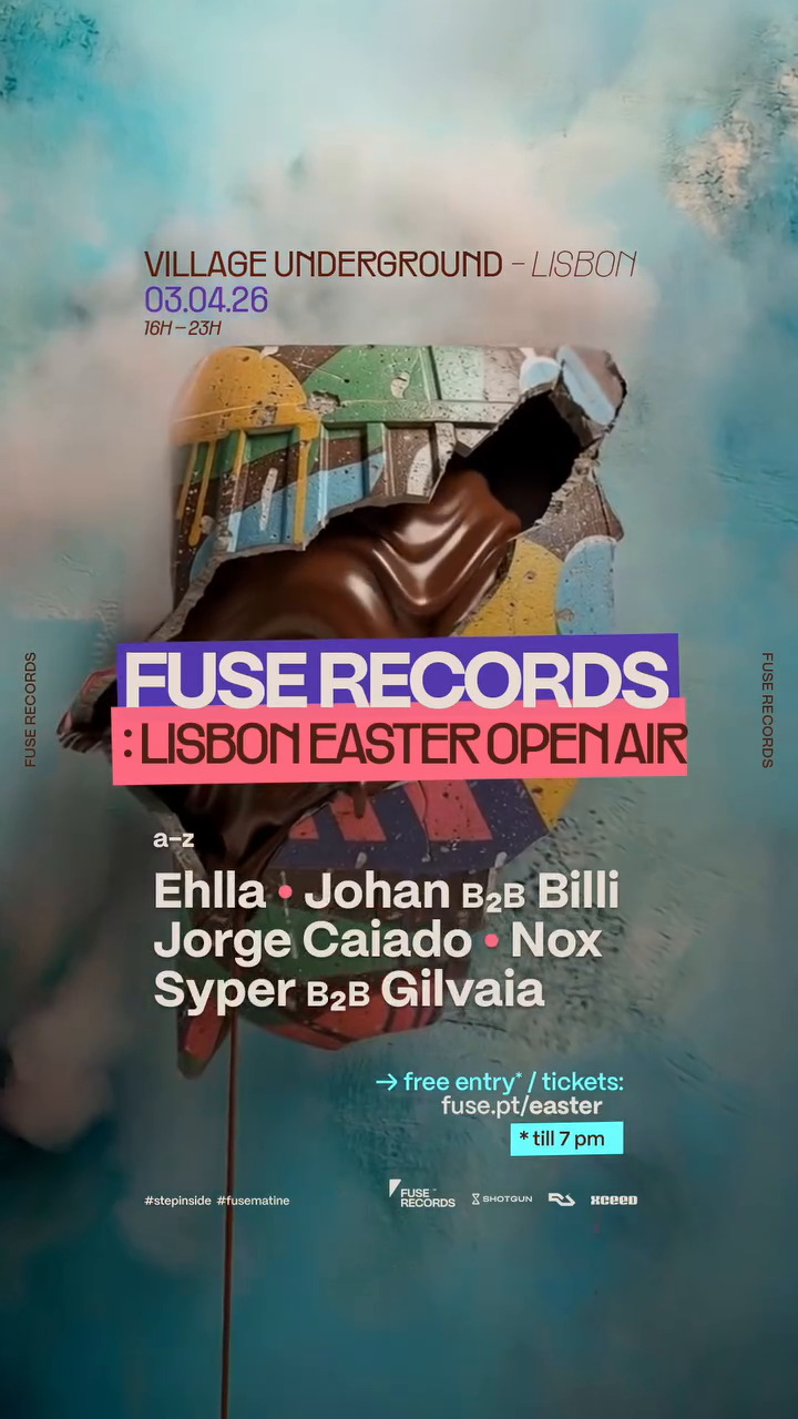 FUSE RECORDS: LISBON EASTER OPEN AIR