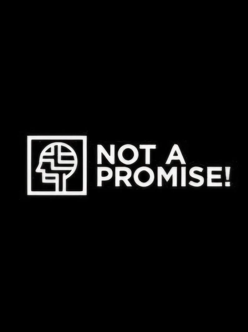 NOT A PROMISE