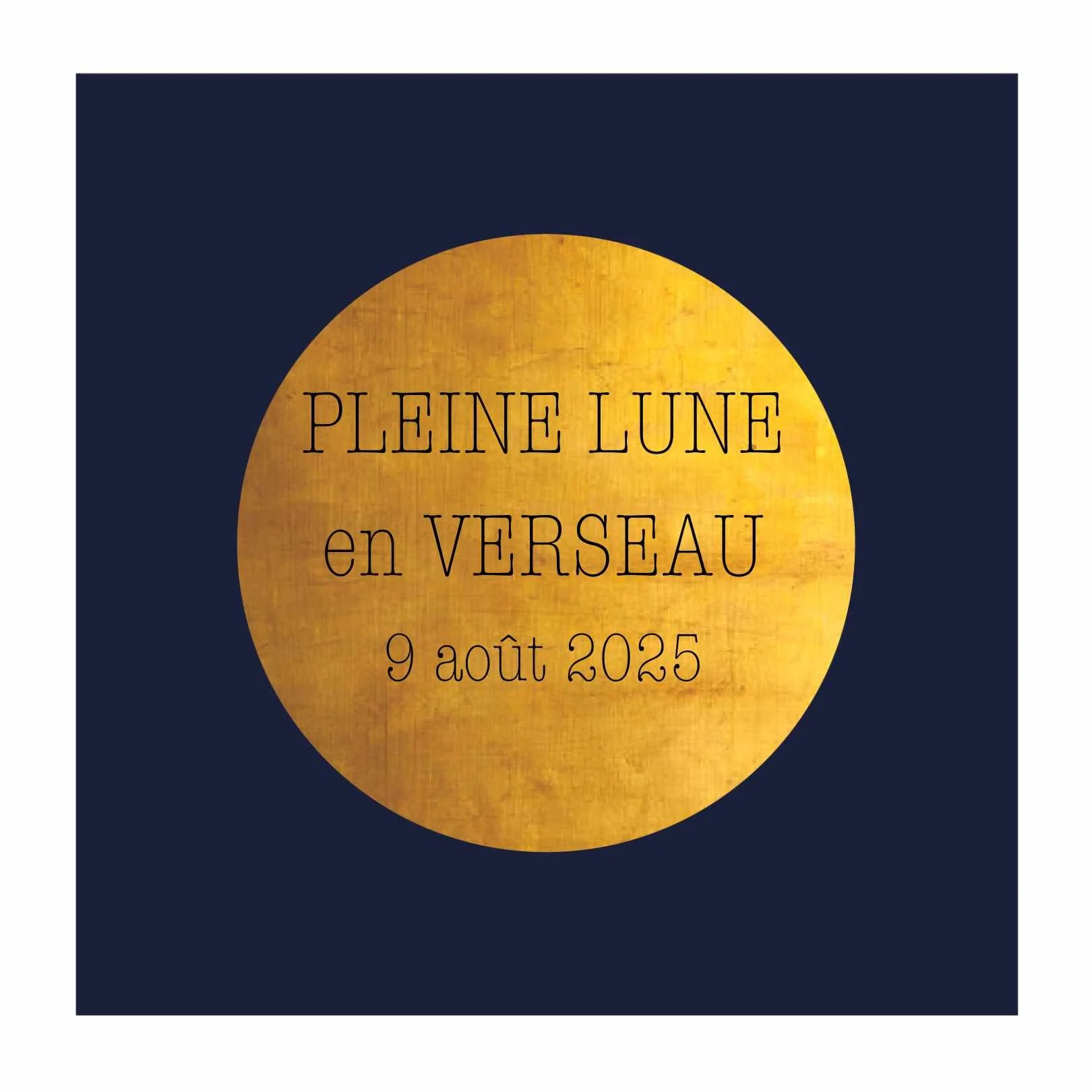 Pleine Lune en Verseau du 9 août 2025 : révéler la Lumière de l’Âme