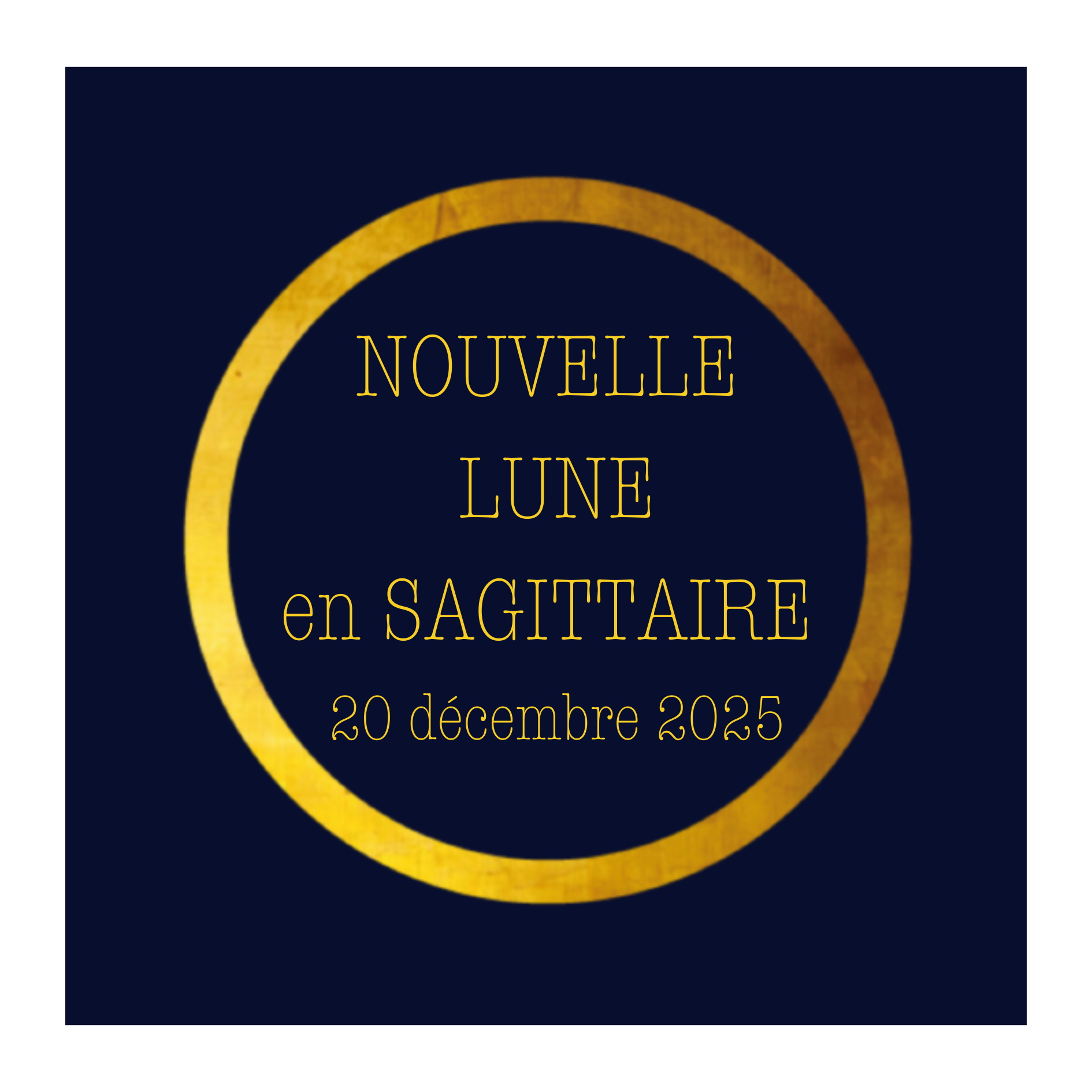 Nouvelle Lune en Sagittaire du samedi 20 décembre 2025