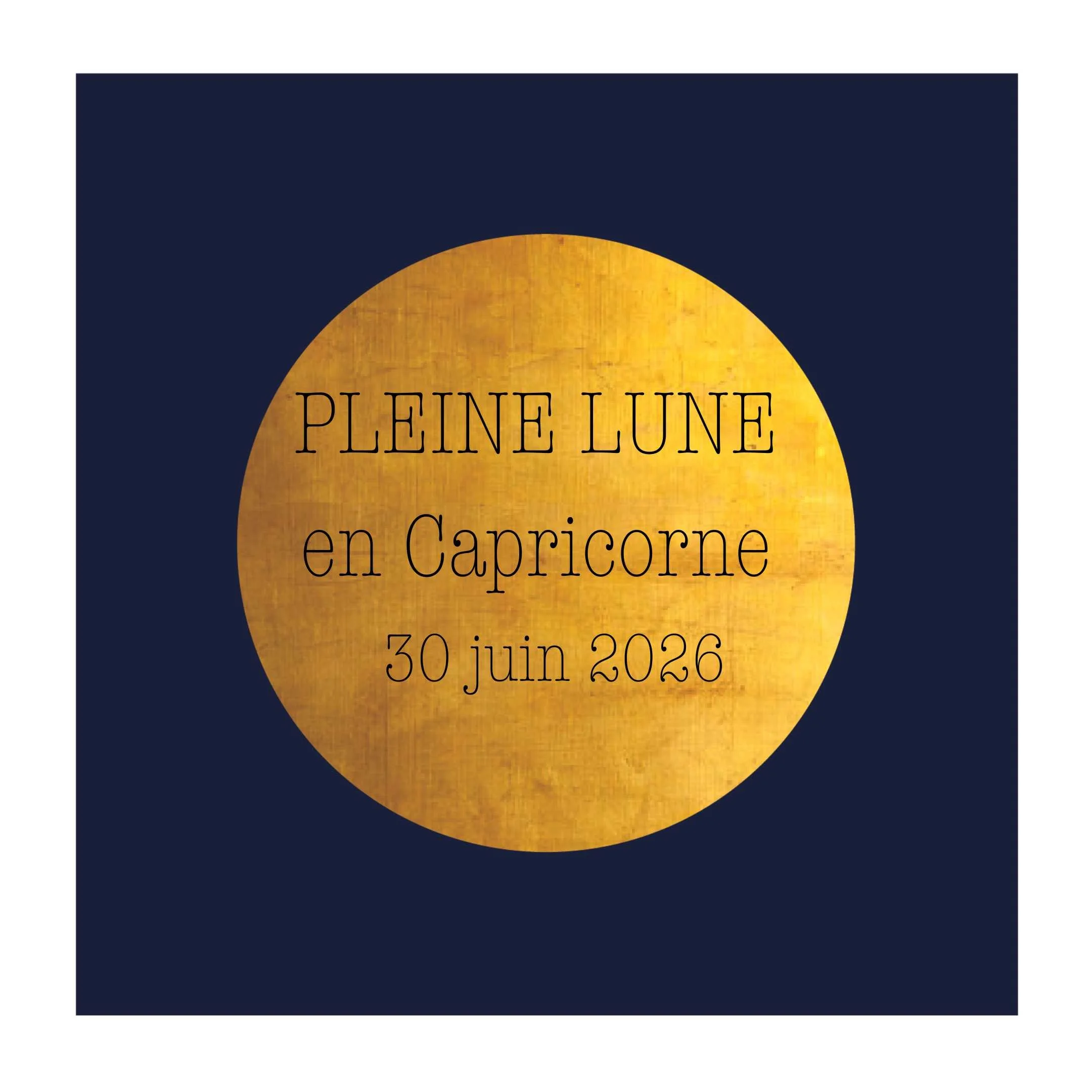 Pleine Lune en Capricorne le 30 juin 2026  · 01h56