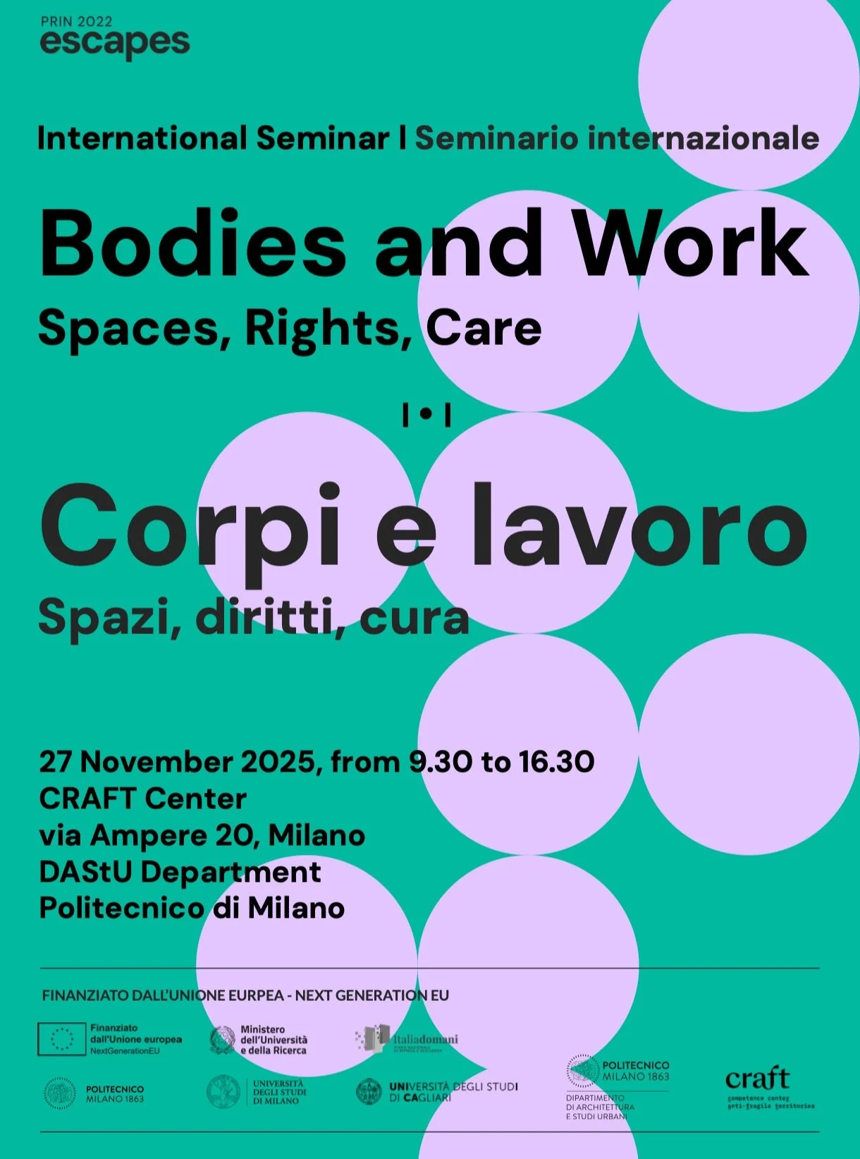 🗣️ Corpi e lavoro
Spazi, diritti, cura

27 November 2025, from 9.30 to 16.30
📍CRAFT Center - via Ampere 20, Milano

DAStU Department
Politecnico di Milano

👁️ MOSTRA &ldquo;Work-Care Spaces&rdquo; DAL 27/11 al 30/11
INAUGURAZIONE 27/11 - 18:30 
📍