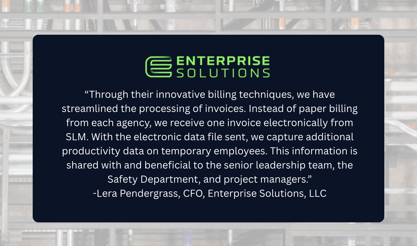 How Enterprise Solutions Cut Temporary Labor Costs and Reclaimed Two Days a Week with SLM